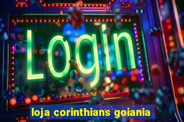 loja corinthians goiania